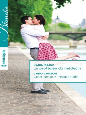 cover image of La protégée du médecin--Leur amour impossible